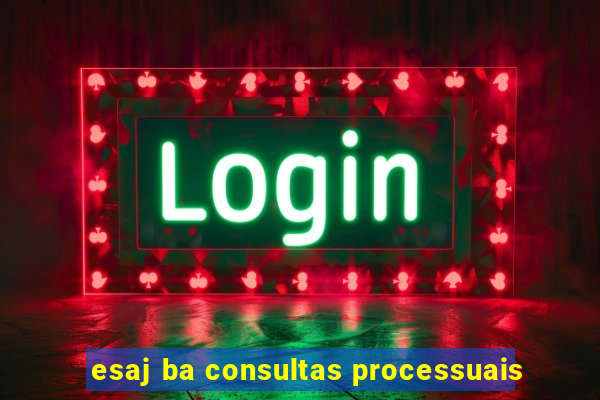 esaj ba consultas processuais